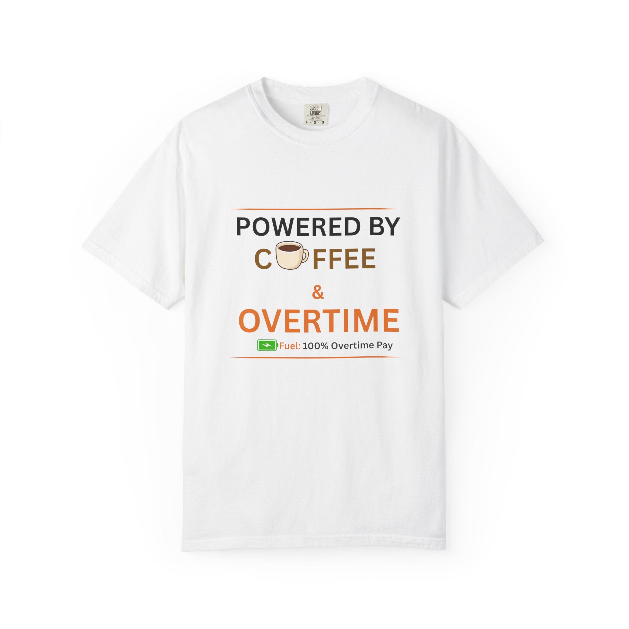 Powered by Coffee & Overtime T-Shirt | Funny Work Overtime Tee