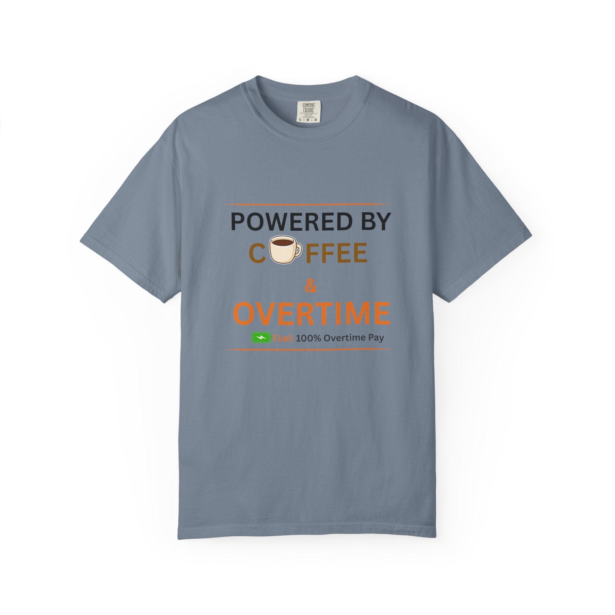 Powered by Coffee & Overtime T-Shirt | Funny Work Overtime Tee