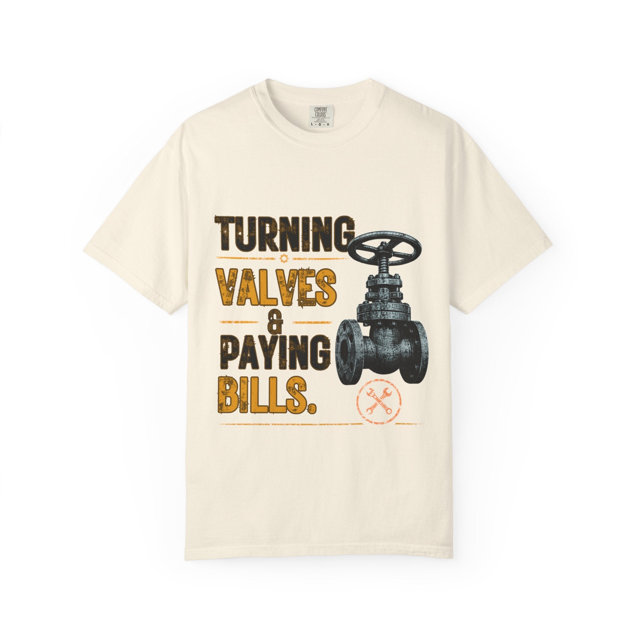 Turning Valves & Paying Bills T-shirt | Plumbing Valve Graphic Tee