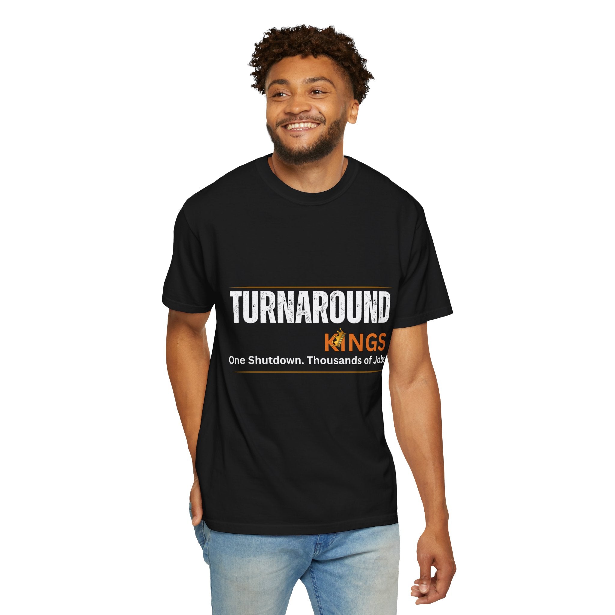 Turnaround Kings T-Shirt — "One Shutdown. Thousands of Jobs" Charity Tee