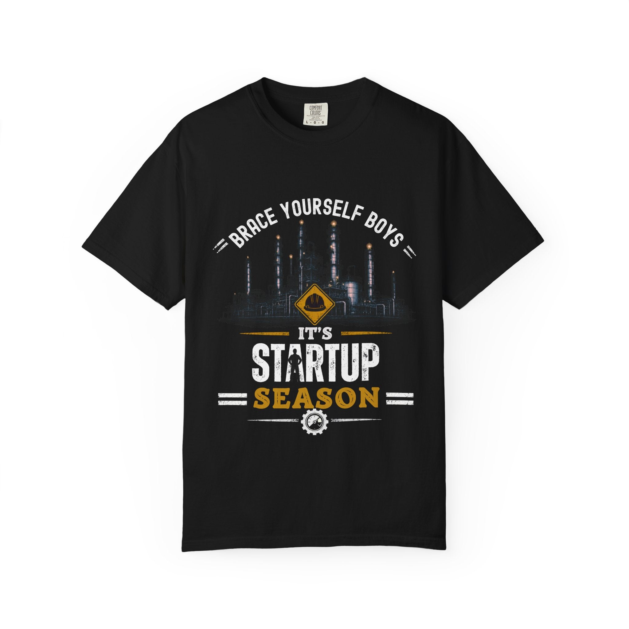 Brace Yourself Boys It's Startup Season T-shirt | Industrial Rig Graphic