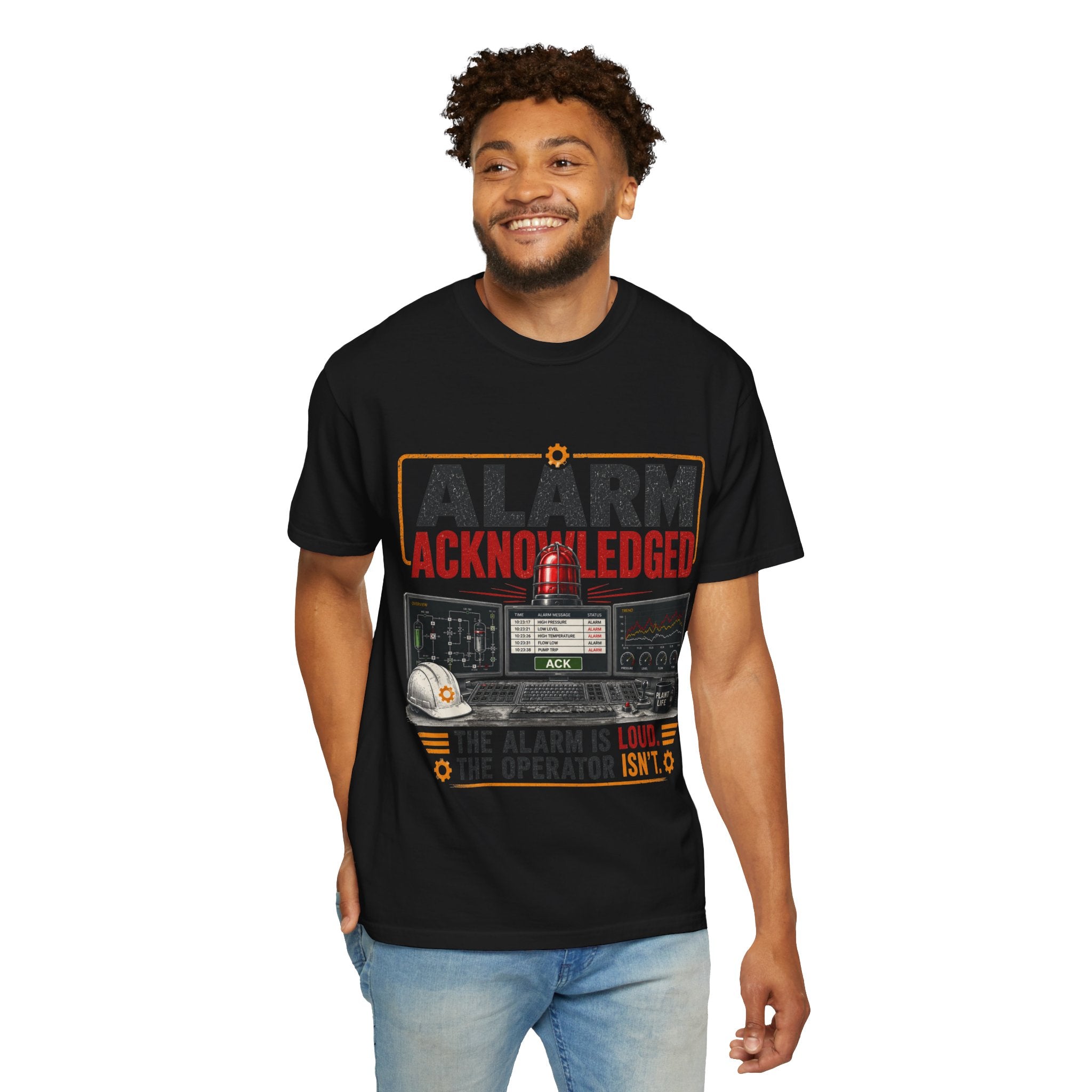 Alarm Acknowledged control room graphic T-Shirt | The alarm is loud the operator isn't