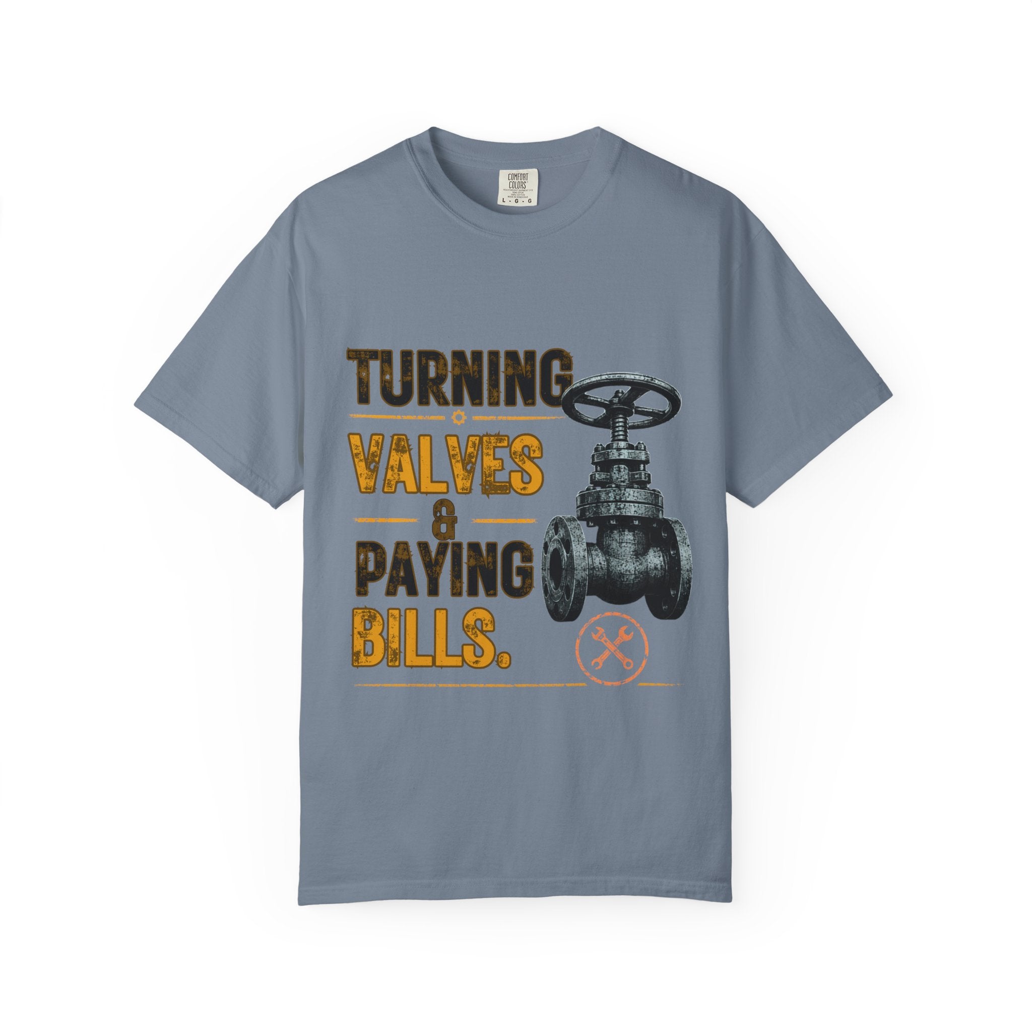 Turning Valves & Paying Bills T-shirt | Plumbing Valve Graphic Tee