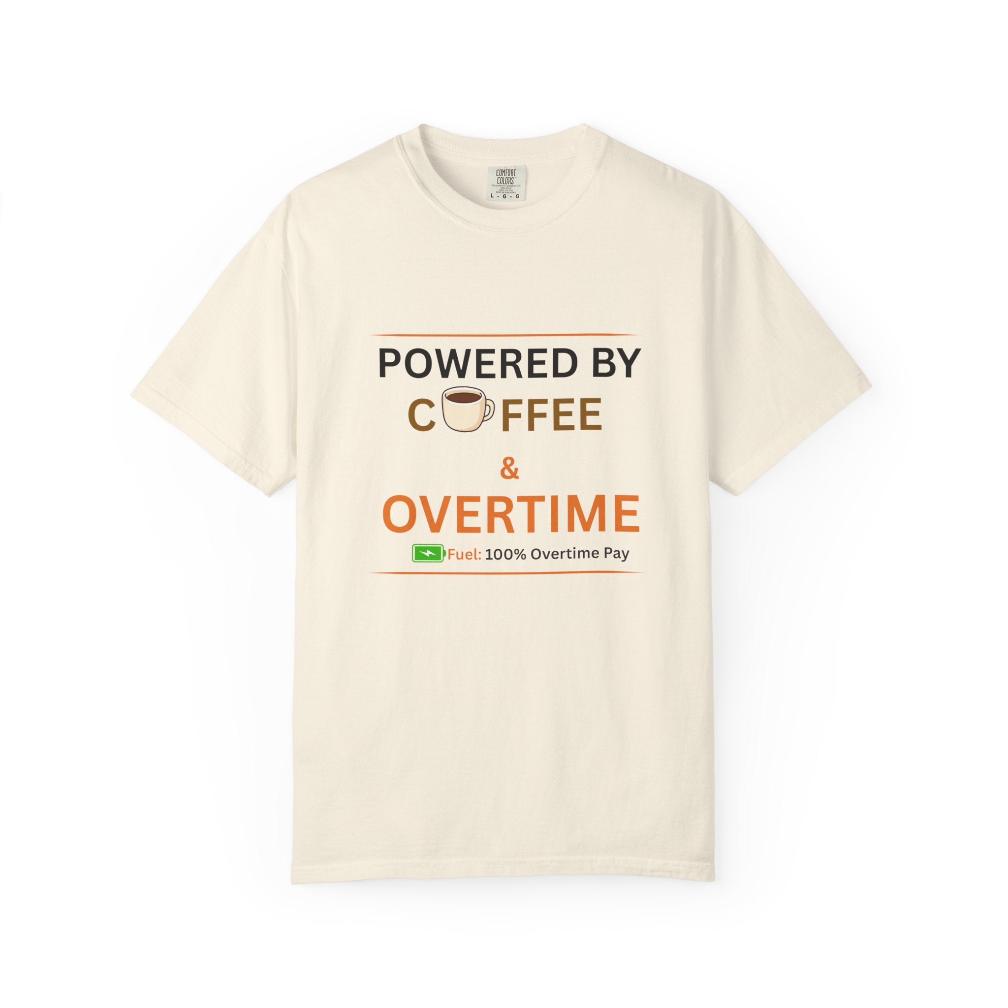 Powered by Coffee & Overtime T-Shirt | Funny Work Overtime Tee