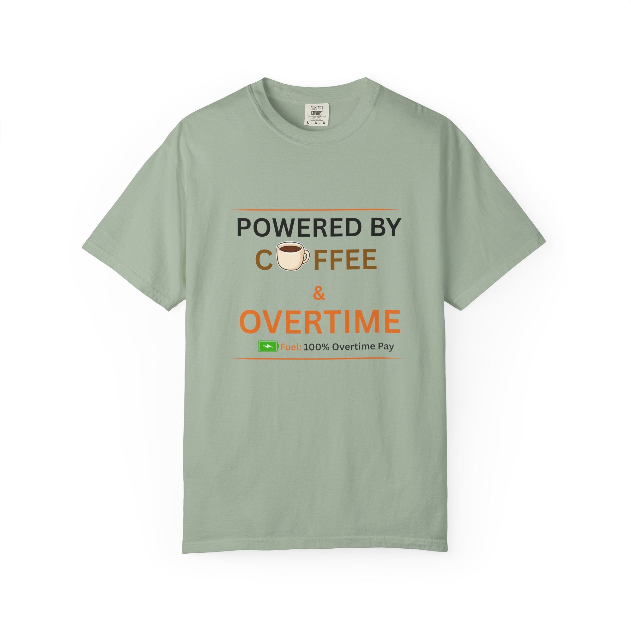 Powered by Coffee & Overtime T-Shirt | Funny Work Overtime Tee
