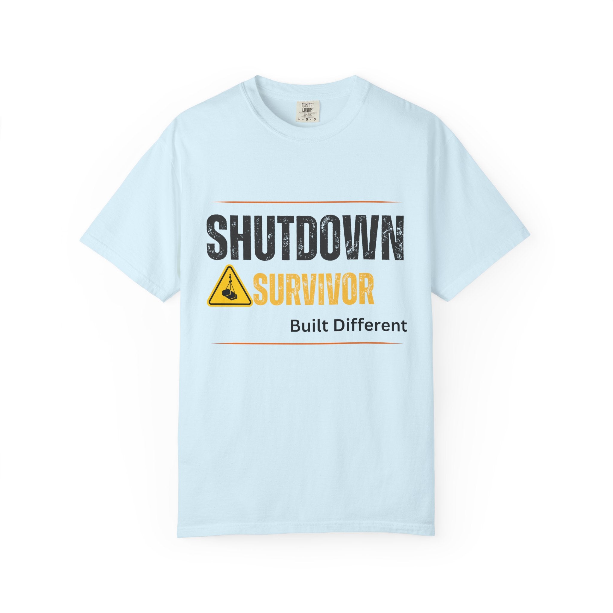 Shutdown Survivor T-Shirt – Built Different Graphic Tee