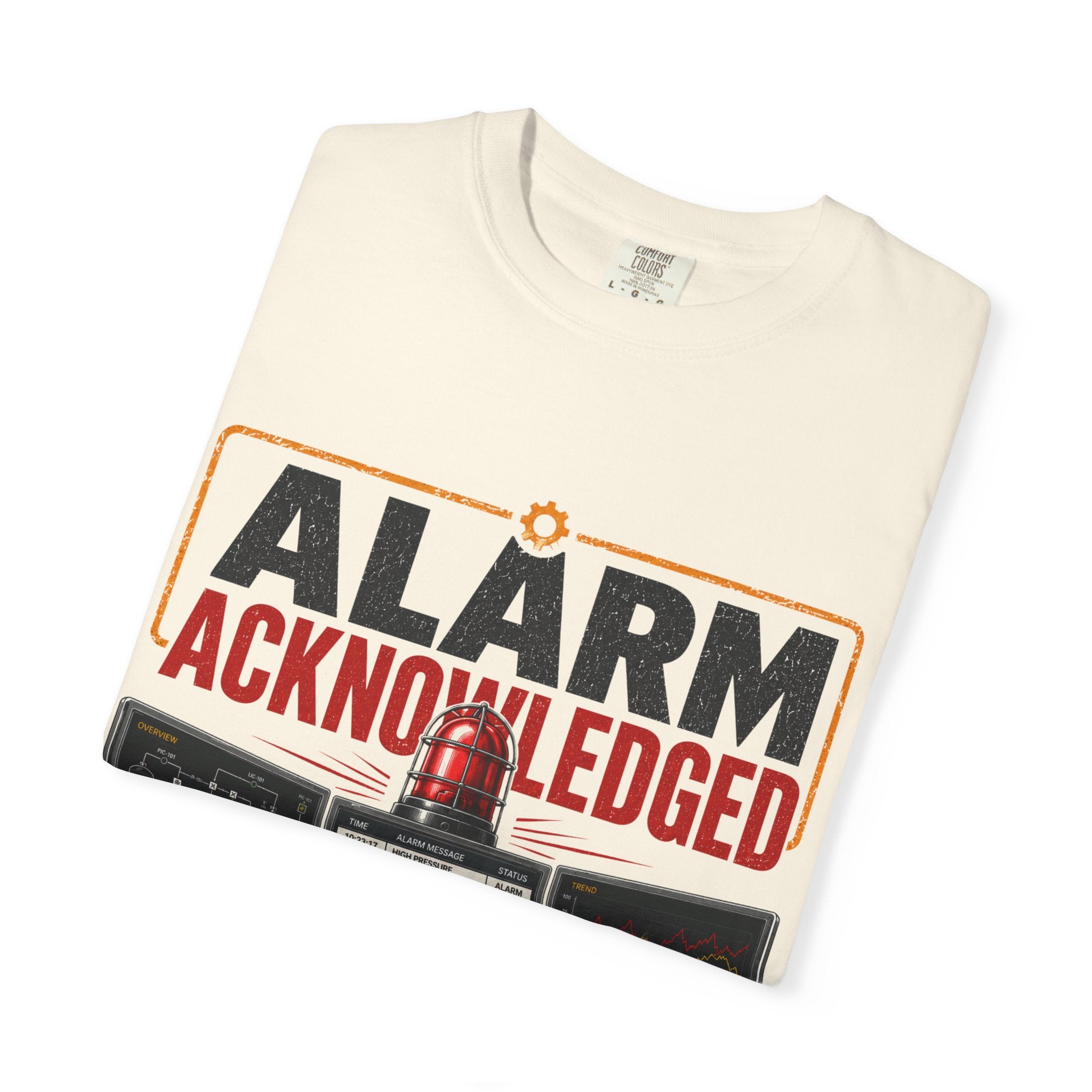 Alarm Acknowledged control room graphic T-Shirt | The alarm is loud the operator isn't